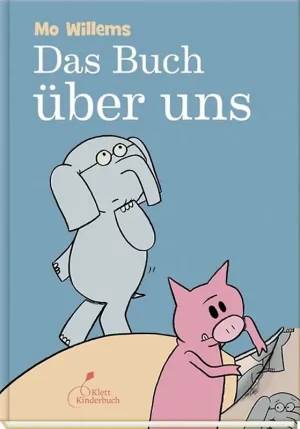 Mo Willems: Das Buch über uns